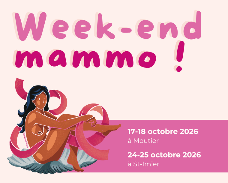 Week-end mammo ! Les 17 et 18 octobre 2026 à Moutier, les 24 et 25 octobre 2026 à Saint-Imier.